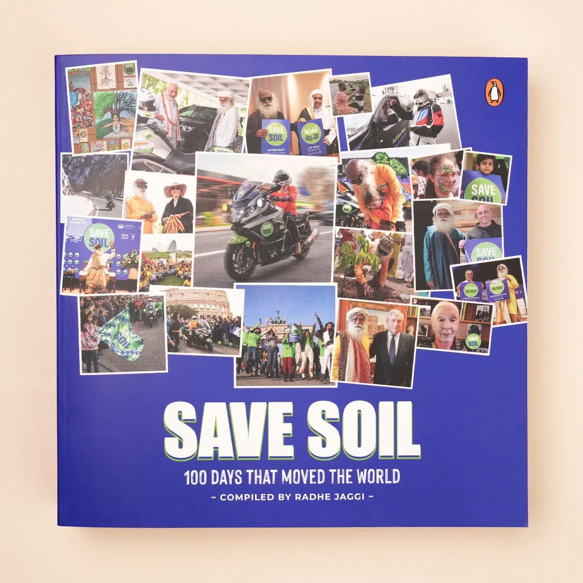 Save Soil: 100 Days That Moved the World - Compiled by Radhe Jaggi